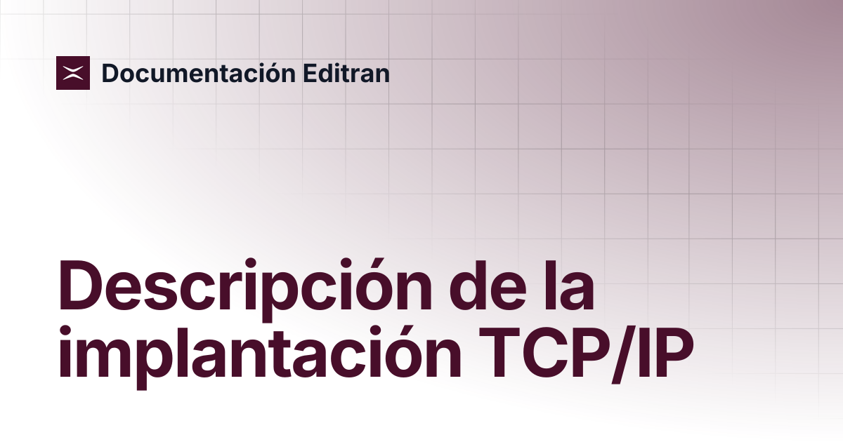Descripción de la implantación TCP/IP | Editran v5.3 - IMS ...
